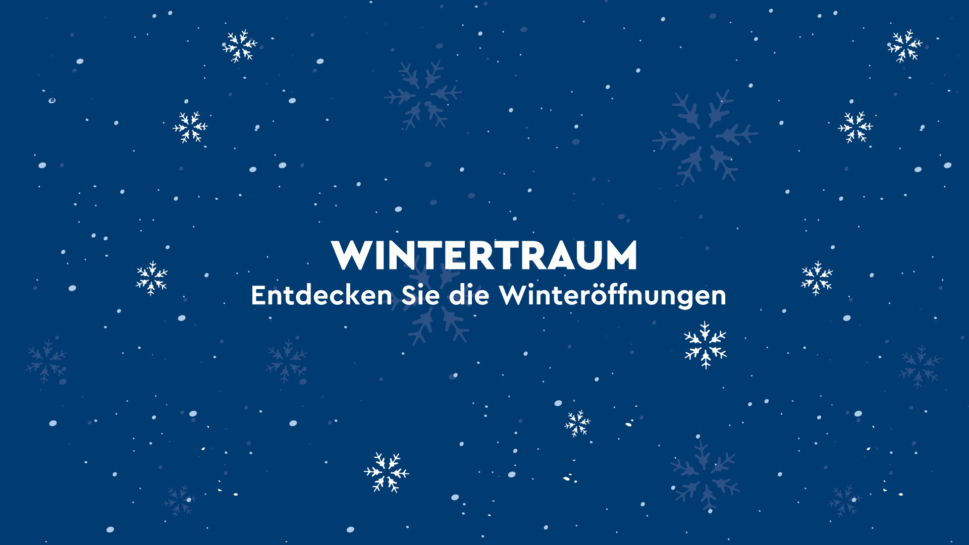 Wintertraum: Entdecken Sie die Winteröffnungen